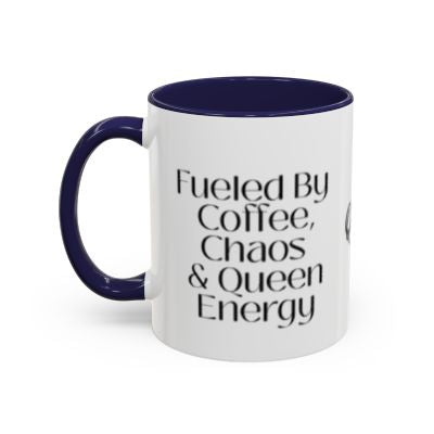 Fueled by Coffee Chaos Queen Energy Mug