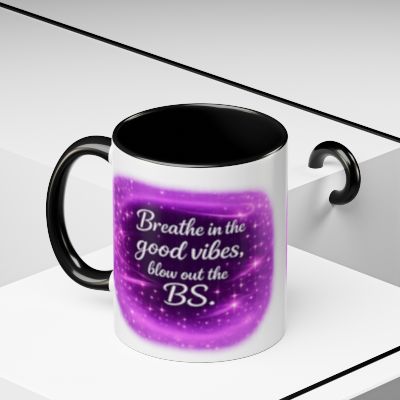 Breathe in the good vibes, blow out the BS Mug - Coffee Cup for ChatGPT Users & AI Enthusiasts - Mugs {{tags}}