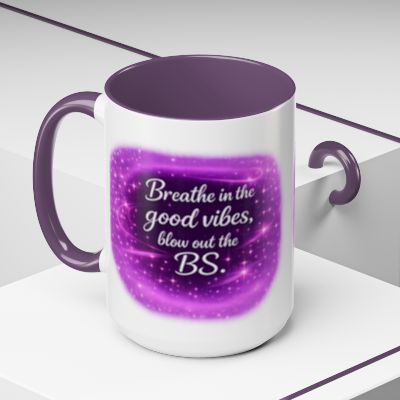 Breathe in the good vibes, blow out the BS Mug - Coffee Cup for ChatGPT Users & AI Enthusiasts - Mugs {{tags}}