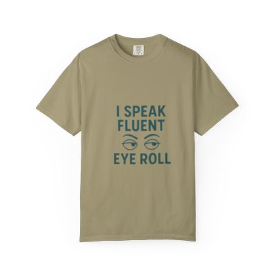 I Speak Fluent Eye Roll, Shirt Sarcastic, T-shirt