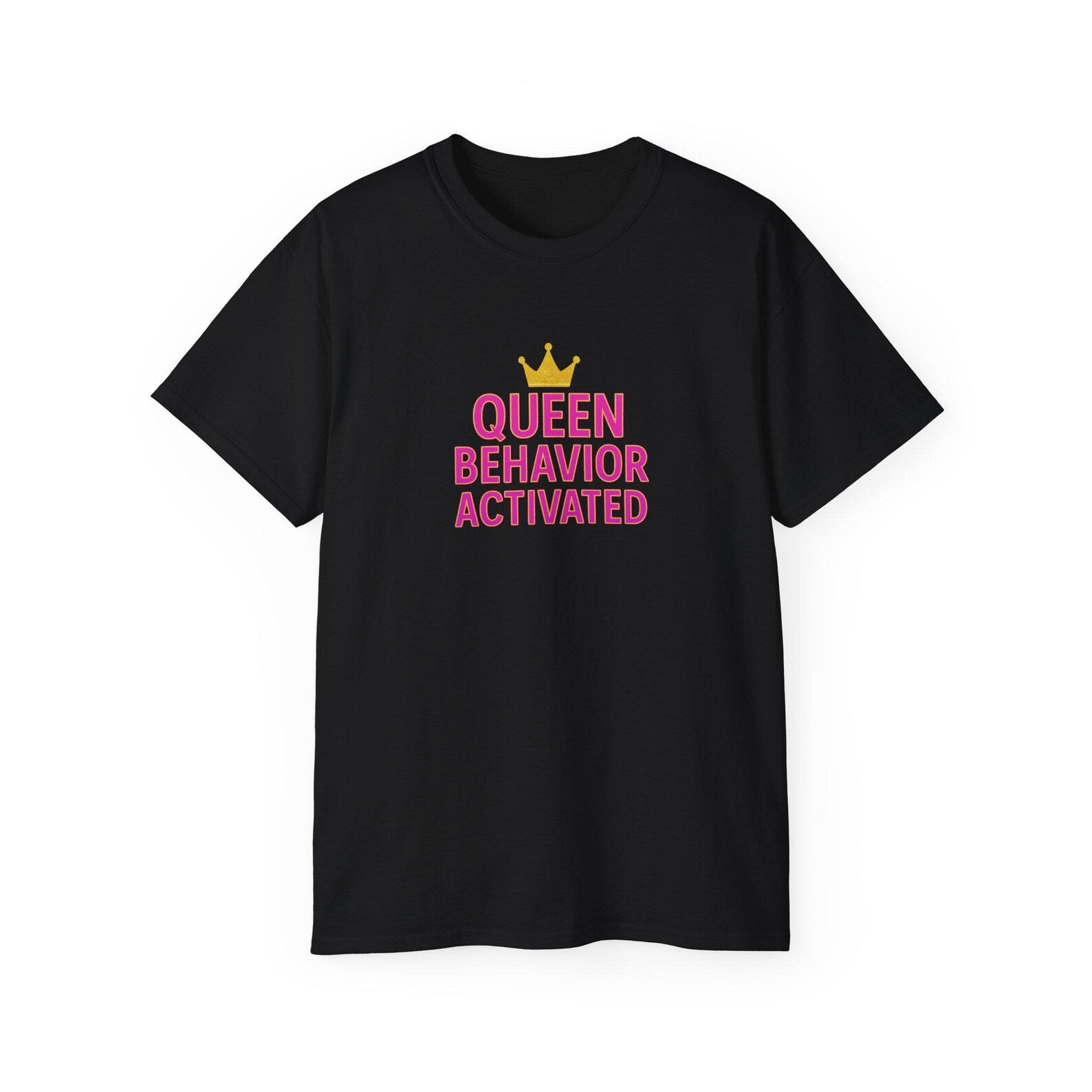 Queen Behavior Activated Graphic T-Shirt, Empowerment