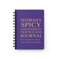 WOMAN’S SPICY (AND SLIGHTLY TRAUMATIZED) JOURNAL