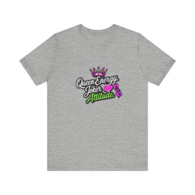 Queen Energy Joker Attitude T-shirt